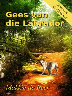 cover image of Gees van die Labrador